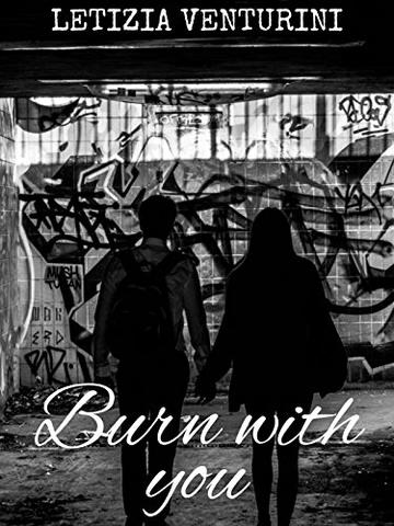 Burn with you